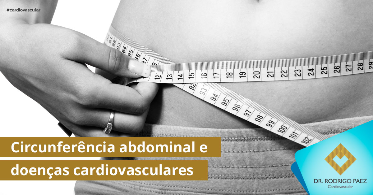 Circunferência abdominal e doenças cardiovasculares.